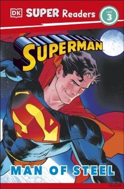 Bertrand.pt - Dk Super Readers Level 3 Superman Man Of Steel