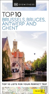 Dk Top 10 Brussels, Bruges, Antwerp And Ghent