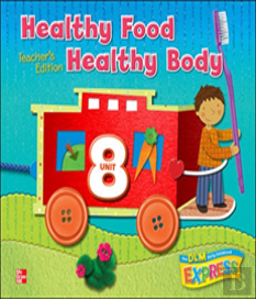 Dlm Early Childhood Express, Unit 8 Healthy Food/Healthy Body