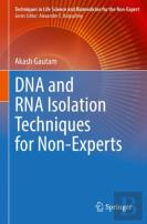 Dna And Rna Isolation Techniques For Non-Experts