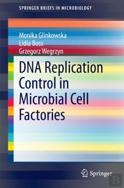 Bertrand.pt - Dna Replication Control In Microbial Cell Factories