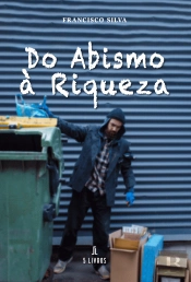 Do Abismo à Riqueza