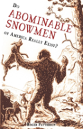 Do Abominable Snowmen Of America Really Exist?