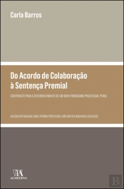 Bertrand.pt - Do Acordo de Colaboração à Sentença Premial
