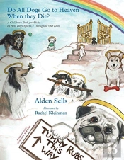 Do All Dogs Go To Heaven When They Die :