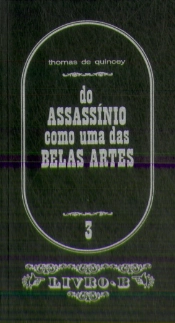 Do Assassínio como uma das Belas Artes