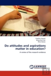 Do Attitudes And Aspirations Matter In Education?