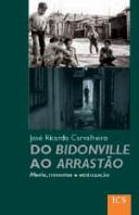Do Bidonville ao Arrastão