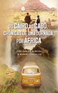 Do Cairo ao Cabo, Crónicas de uma Jornada por África