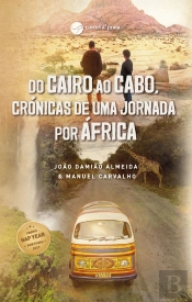 Do Cairo ao Cabo, Crónicas de uma Jornada por África