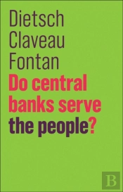 Do Central Banks Serve The People?