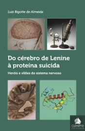 Do Cérebro de Lenine à Proteína Suicida