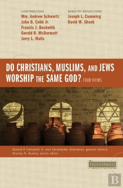 Bertrand.pt - Do Christians, Muslims, And Jews Worship The Same God?: Four Views
