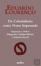 Do Colonialismo como Nosso Impensado