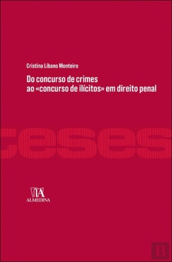 Bertrand.pt - Do Concurso de Crimes ao «Concurso de Ilícitos» em Direito Penal