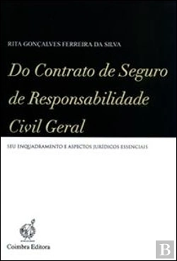 Bertrand.pt - Do Contrato de Seguro de Responsabilidade Civil Geral
