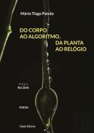 Do Corpo ao Algoritmo, da Planta ao Relógio
