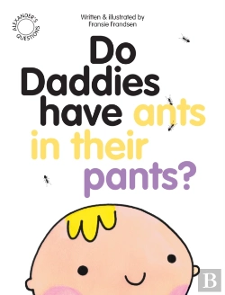 Bertrand.pt - Do Daddies Have Ants In Their Pants?