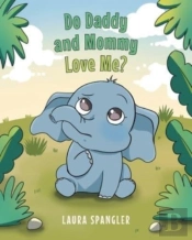 Do Daddy And Mommy Love Me