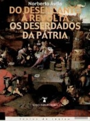 Do Desencanto à Revolta  - Os Deserdados da Pátria