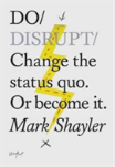 Do Disrupt