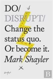Do Disrupt