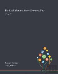 Do Exclusionary Rules Ensure A Fair Trial?
