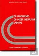 Do Fundamento do Poder Disciplinar Laboral
