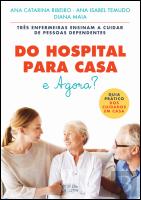 Do Hospital para Casa e Agora?