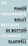 Do Humankind'S Best Days Lie Ahead?