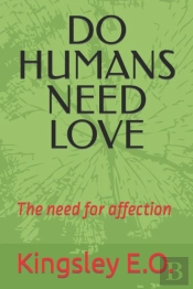 Do Humans Need Love