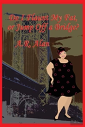 Do I Flaunt My Fat, Or Jump Off A Bridge?