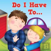 Do I Have To . . .