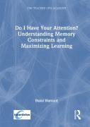 Do I Have Your Attention? Understanding Memory Constraints And Maximizing Learning