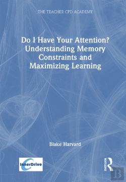 Bertrand.pt - Do I Have Your Attention? Understanding Memory Constraints And Maximizing Learning