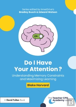 Bertrand.pt - Do I Have Your Attention? Understanding Memory Constraints And Maximizing Learning