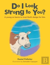 Do I Look Strong To You : A Young Ox Lea
