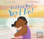 Do I Love You? Yes I Do!