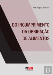 Do Incumprimento da Obrigação de Alimentos