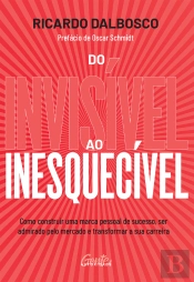 Do Invisível Ao Inesquecível
