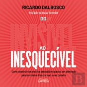 Do Invisível Ao Inesquecível