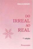 Do Irreal ao Real