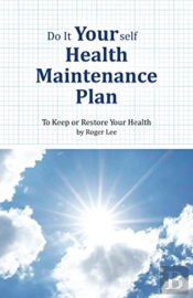 Do It Yourself Health Maintenance Plan