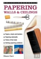 Do-It-Yourself Papering Walls & Ceilings