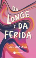 Do Longe e da Ferida