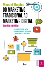 Do Marketing Tradicional Ao Marketing Digital - Uma Visão Estratégica