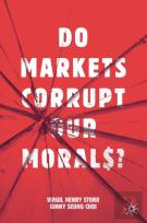 Do Markets Corrupt Our Morals?
