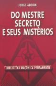Do Mestre Secreto e Seus Mistérios