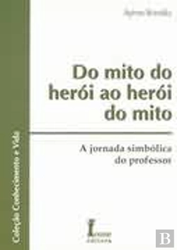 Bertrand.pt - Do Mito do Herói ao Herói do Mito