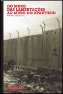 Bertrand.pt - Do Muro das Lamentações ao Muro do Apartheid